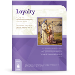Biblical Character Illustrated Curriculum: Loyalty